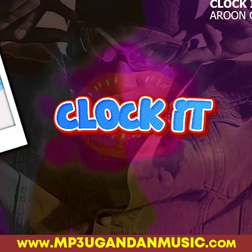 Clock It - Aroon Guy MP3UG Music